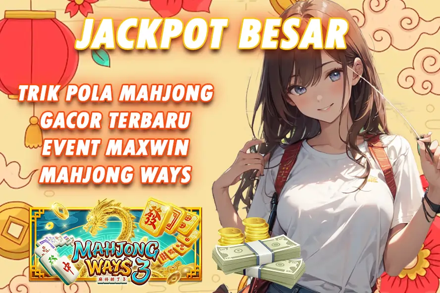 ACC4D: JACKPOT BESAR TRIK POLA MAHJONG GACOR TERBARU EVENT MAXWIN ANTI RUNGKAD