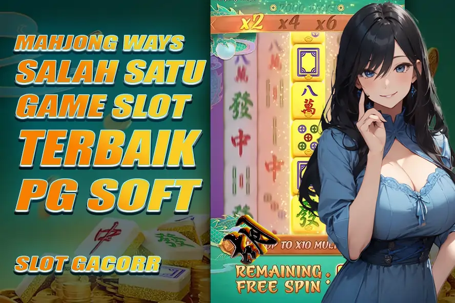 GAK ADA RAGU! INI DIA SALAH SATU GAME SLOT TERBAIK PG SOFT, JAMINAN SCATTER DAN JACKPOT BERKELANJUTAN!